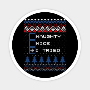 Naughty Nice I Tried Ugly Christmas Sweater Magnet